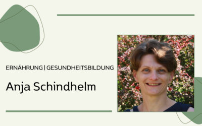 Ernährung und Gesundheitsbildung mit Anja Schindhelm
